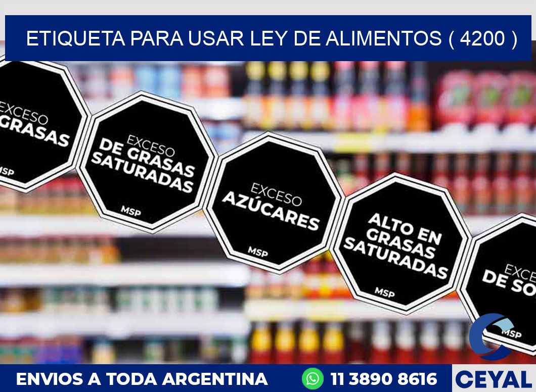 ETIQUETA PARA USAR LEY DE ALIMENTOS ( 4200 )