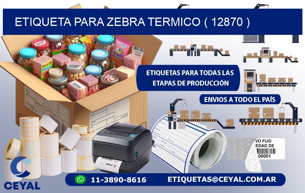 ETIQUETA PARA ZEBRA TERMICO ( 12870 )