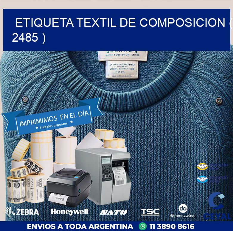 ETIQUETA TEXTIL DE COMPOSICION ( 2485 )