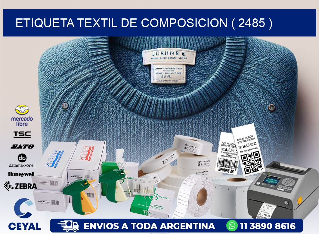 ETIQUETA TEXTIL DE COMPOSICION ( 2485 )