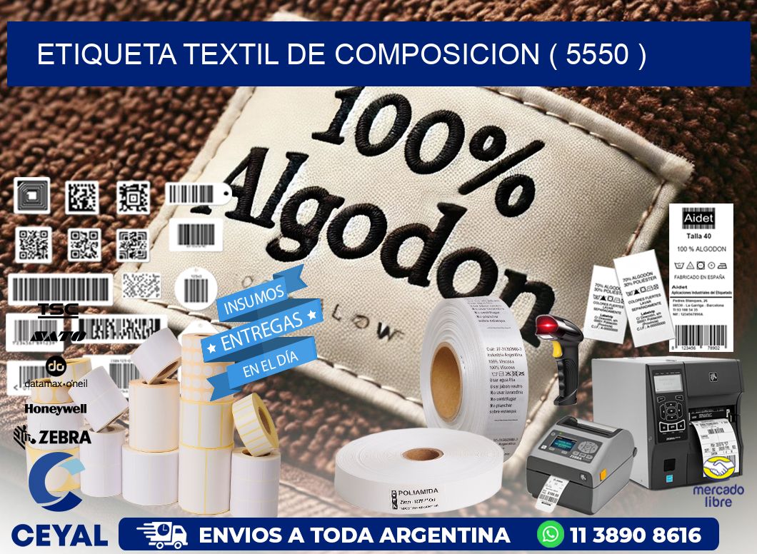 ETIQUETA TEXTIL DE COMPOSICION ( 5550 )