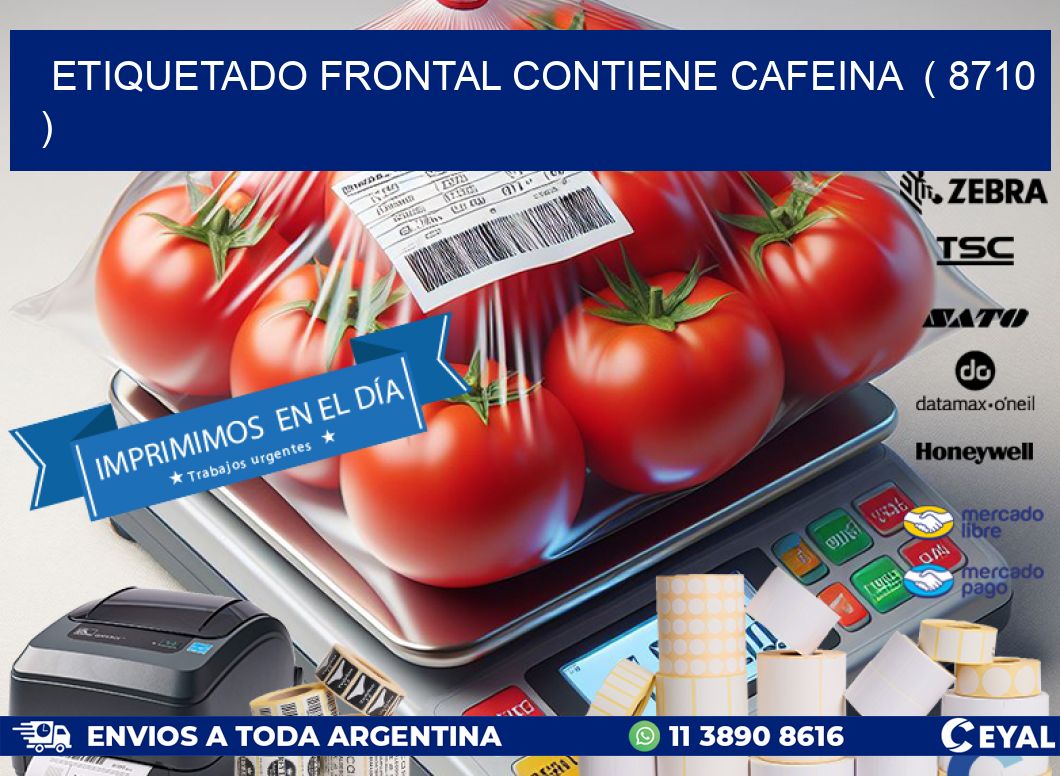 ETIQUETADO FRONTAL CONTIENE CAFEINA  ( 8710 )
