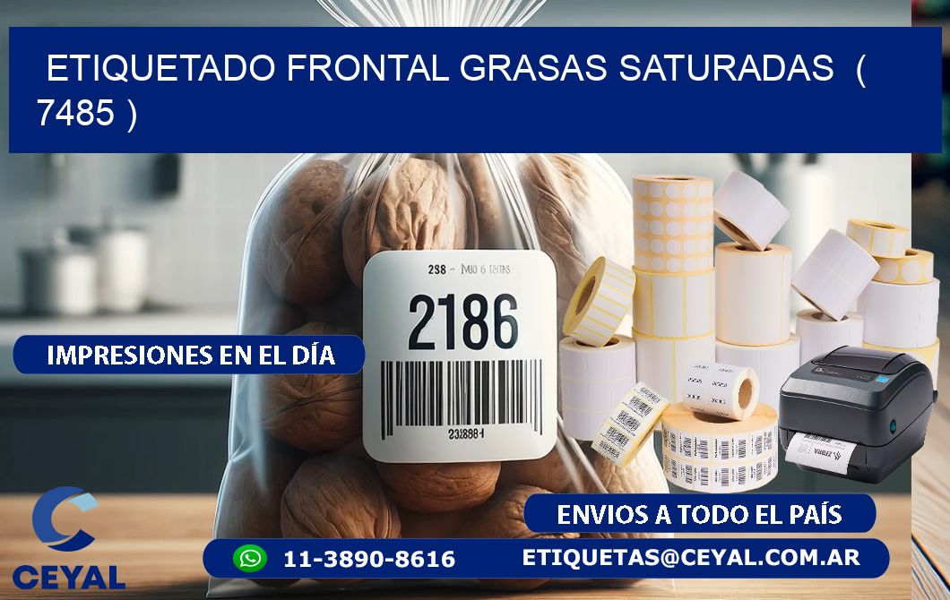 ETIQUETADO FRONTAL GRASAS SATURADAS  ( 7485 )