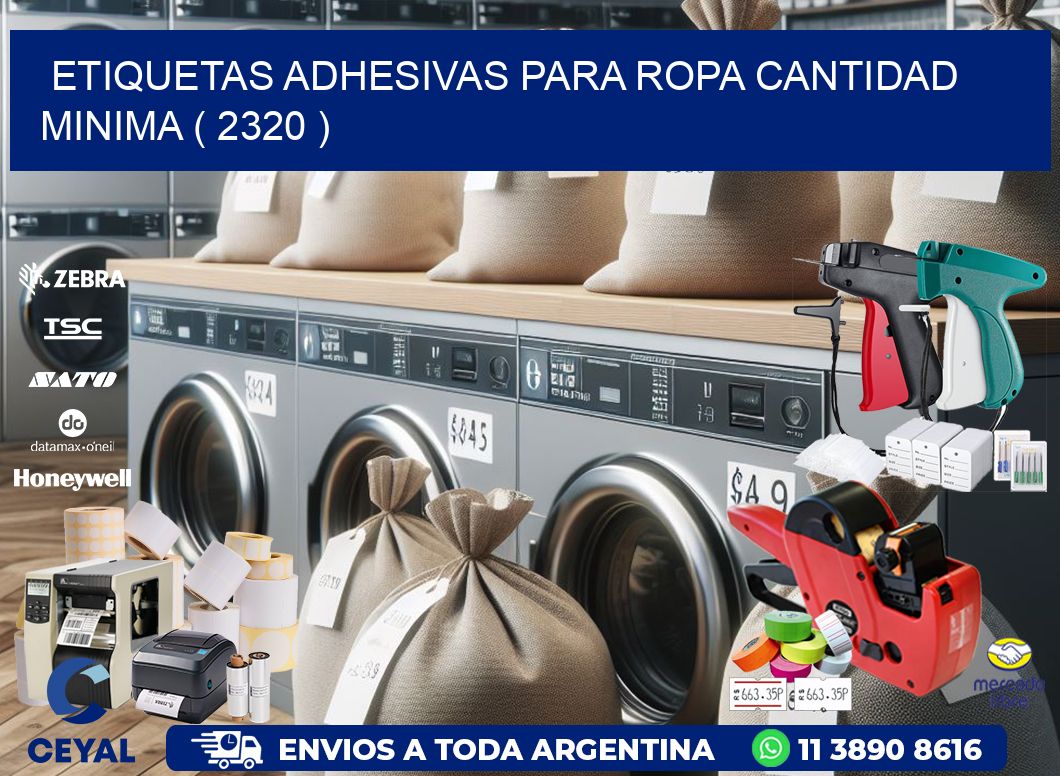 ETIQUETAS ADHESIVAS PARA ROPA CANTIDAD MINIMA ( 2320 )