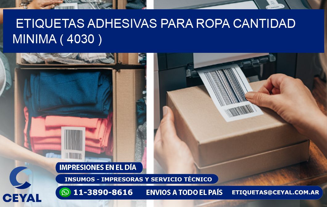 ETIQUETAS ADHESIVAS PARA ROPA CANTIDAD MINIMA ( 4030 )