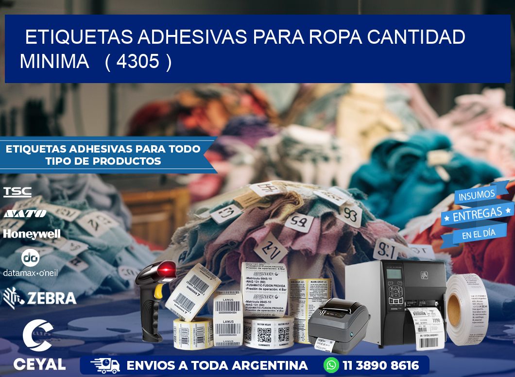 ETIQUETAS ADHESIVAS PARA ROPA CANTIDAD MINIMA   ( 4305 )