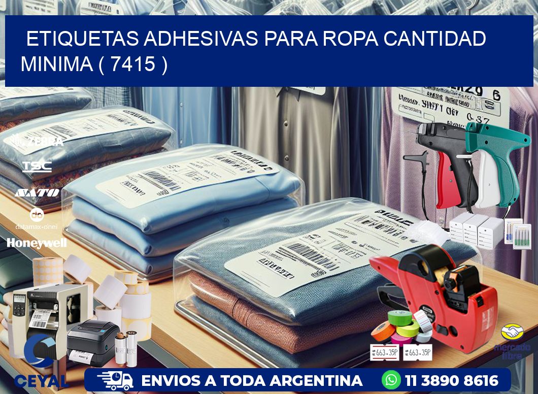 ETIQUETAS ADHESIVAS PARA ROPA CANTIDAD MINIMA ( 7415 )