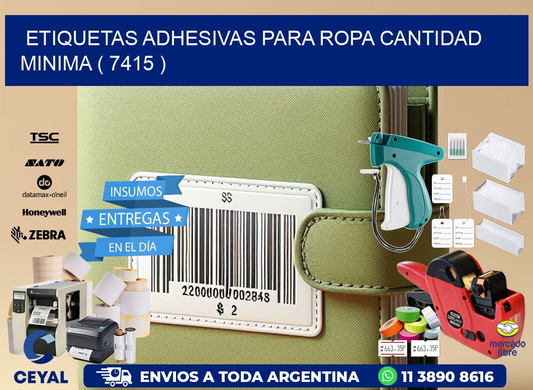 ETIQUETAS ADHESIVAS PARA ROPA CANTIDAD MINIMA ( 7415 )