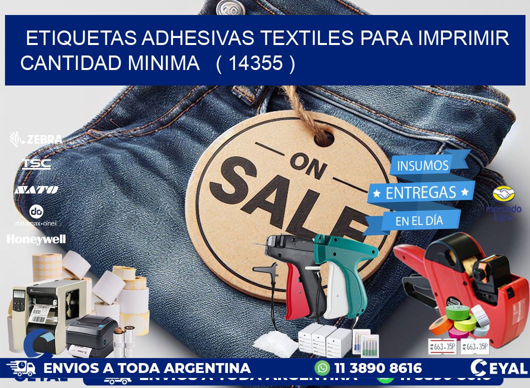 ETIQUETAS ADHESIVAS TEXTILES PARA IMPRIMIR CANTIDAD MINIMA ( 14355 )