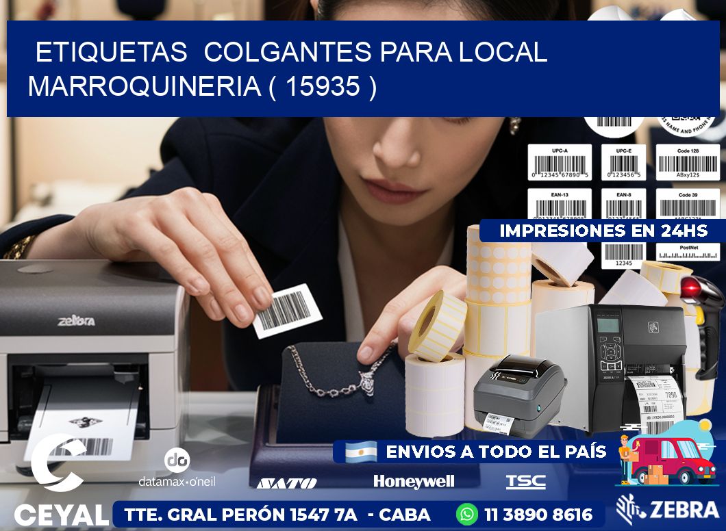 ETIQUETAS  COLGANTES PARA LOCAL MARROQUINERIA ( 15935 )
