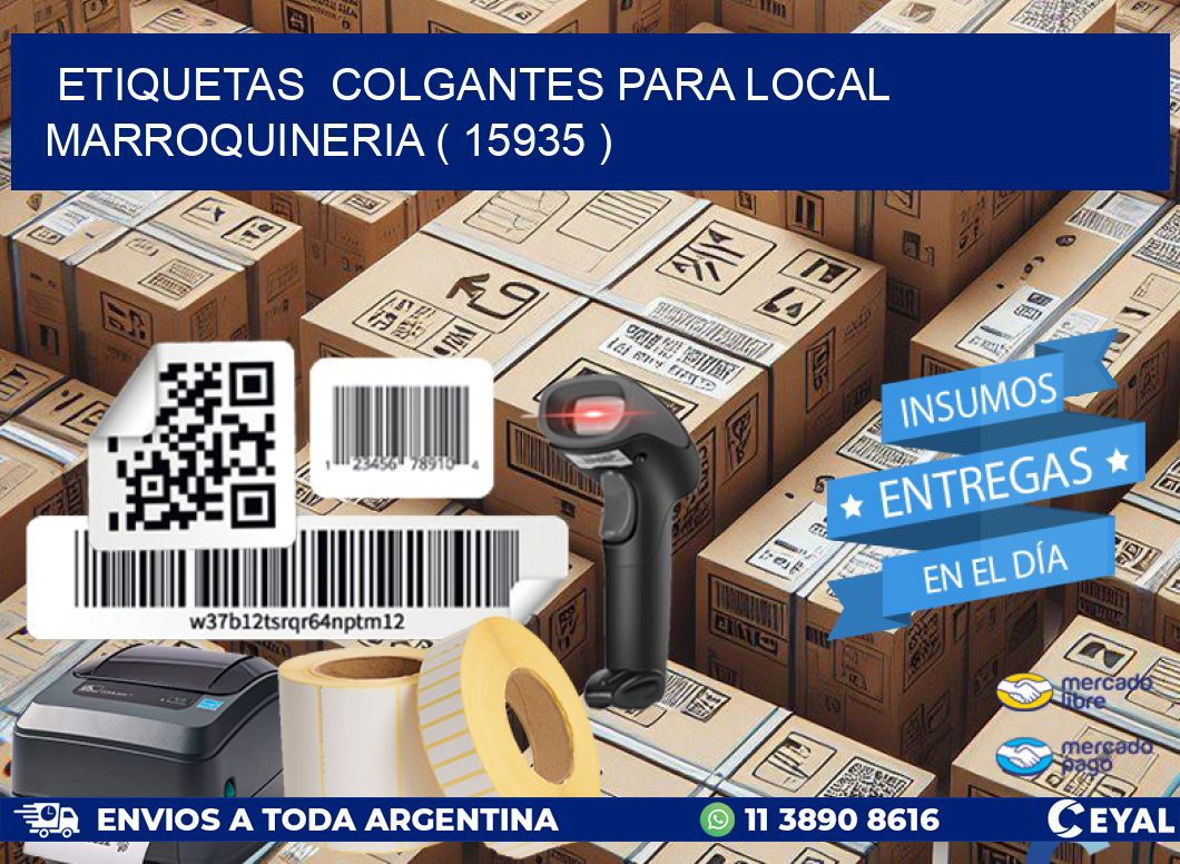 ETIQUETAS  COLGANTES PARA LOCAL MARROQUINERIA ( 15935 )