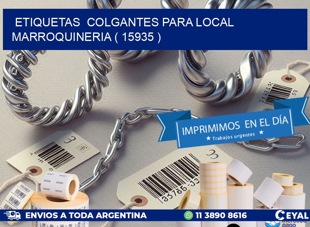 ETIQUETAS  COLGANTES PARA LOCAL MARROQUINERIA ( 15935 )