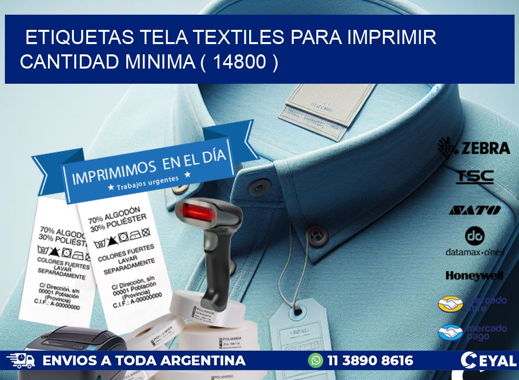 ETIQUETAS TELA TEXTILES PARA IMPRIMIR CANTIDAD MINIMA ( 14800 )