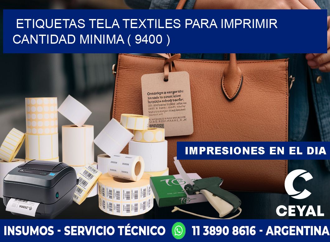 ETIQUETAS TELA TEXTILES PARA IMPRIMIR CANTIDAD MINIMA ( 9400 )