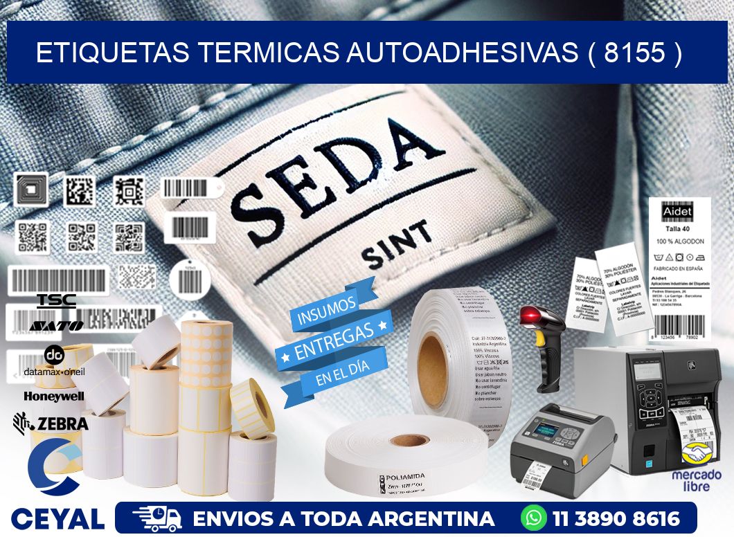 ETIQUETAS TERMICAS AUTOADHESIVAS ( 8155 )