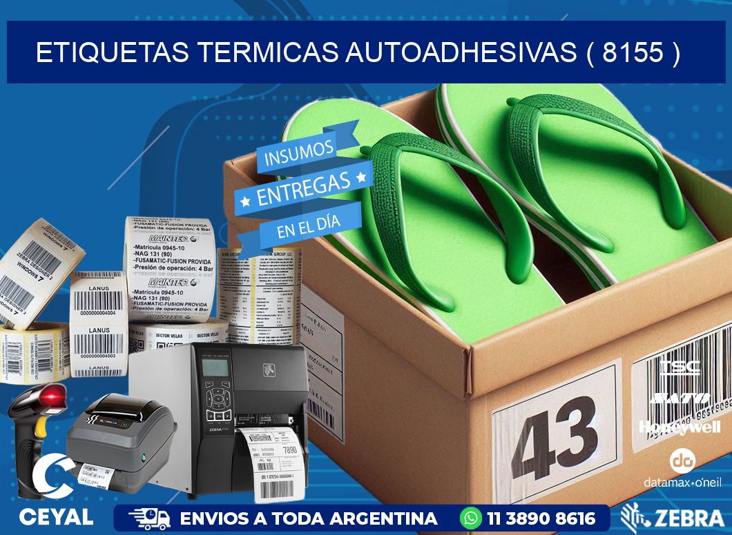 ETIQUETAS TERMICAS AUTOADHESIVAS ( 8155 )