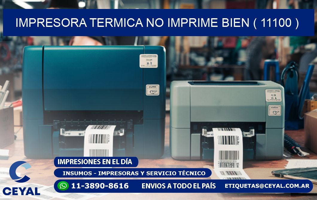 IMPRESORA TERMICA NO IMPRIME BIEN ( 11100 )
