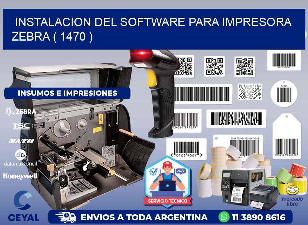INSTALACION DEL SOFTWARE PARA IMPRESORA ZEBRA ( 1470 )