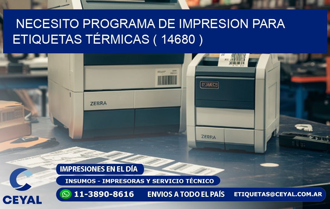 NECESITO PROGRAMA DE IMPRESION PARA ETIQUETAS TÉRMICAS ( 14680 )