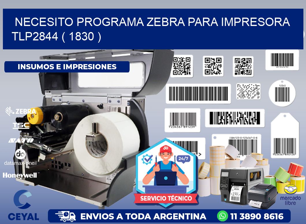 NECESITO PROGRAMA ZEBRA PARA IMPRESORA TLP2844 ( 1830 )