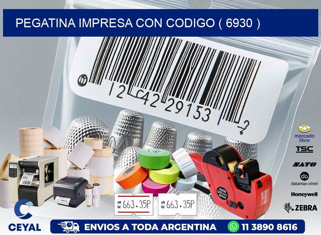 PEGATINA IMPRESA CON CODIGO ( 6930 )