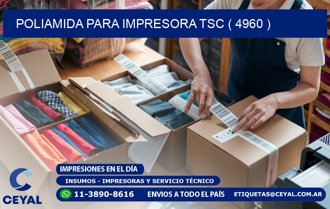 POLIAMIDA PARA IMPRESORA TSC ( 4960 )