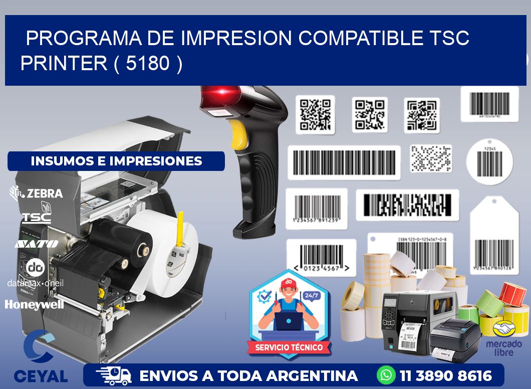 PROGRAMA DE IMPRESION COMPATIBLE TSC PRINTER ( 5180 )