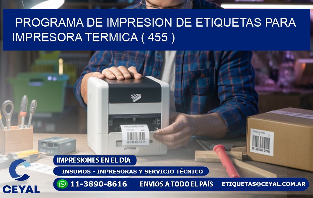 PROGRAMA DE IMPRESION DE ETIQUETAS PARA IMPRESORA TERMICA ( 455 )