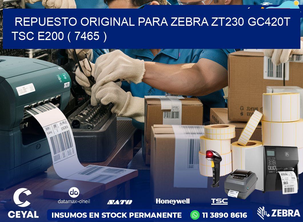 REPUESTO ORIGINAL PARA ZEBRA ZT230 GC420T TSC E200 ( 7465 )