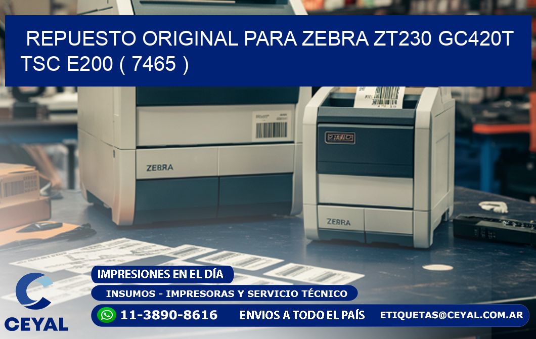 REPUESTO ORIGINAL PARA ZEBRA ZT230 GC420T TSC E200 ( 7465 )