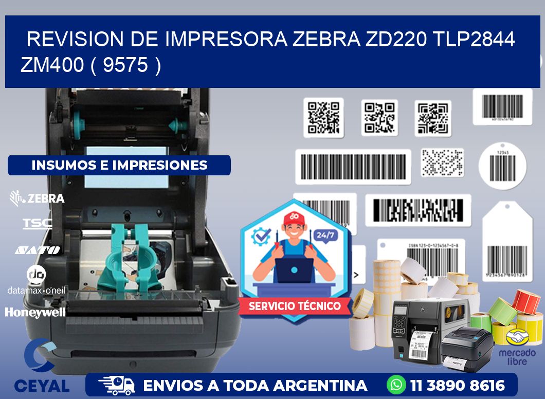REVISION DE IMPRESORA ZEBRA ZD220 TLP2844 ZM400 ( 9575 )