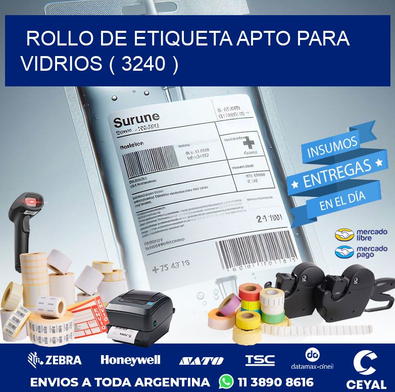 ROLLO DE ETIQUETA APTO PARA VIDRIOS ( 3240 )