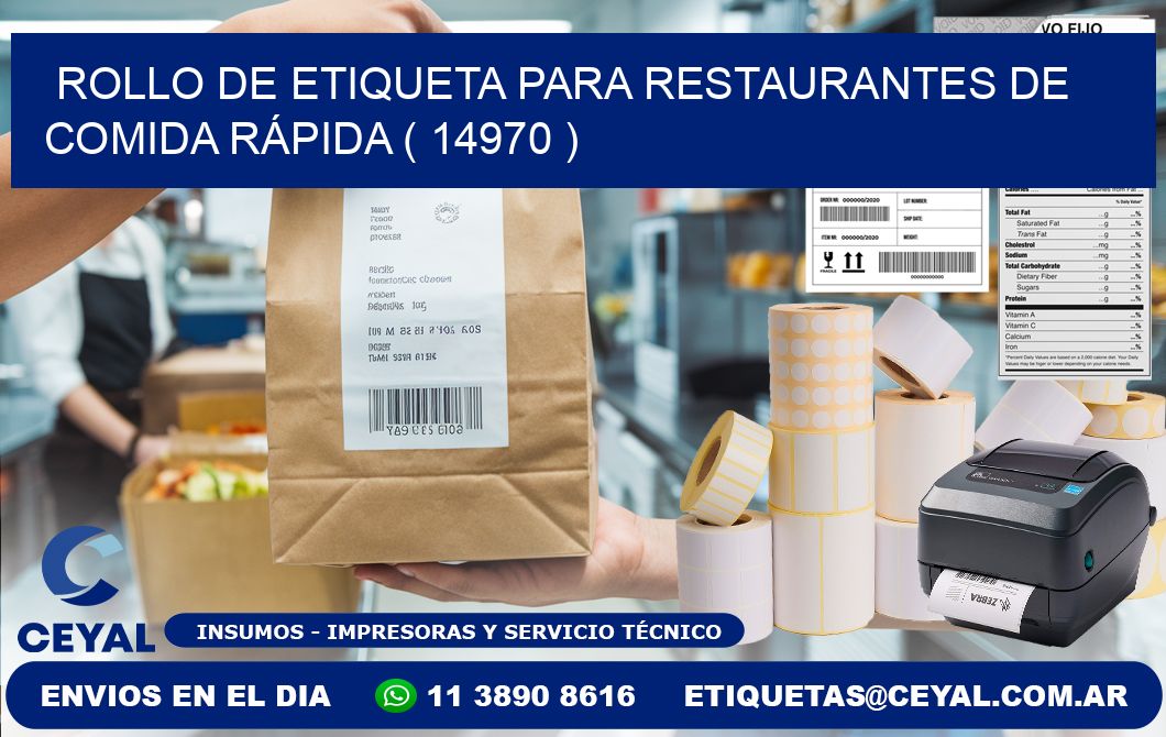 ROLLO DE ETIQUETA PARA RESTAURANTES DE COMIDA RÁPIDA ( 14970 )
