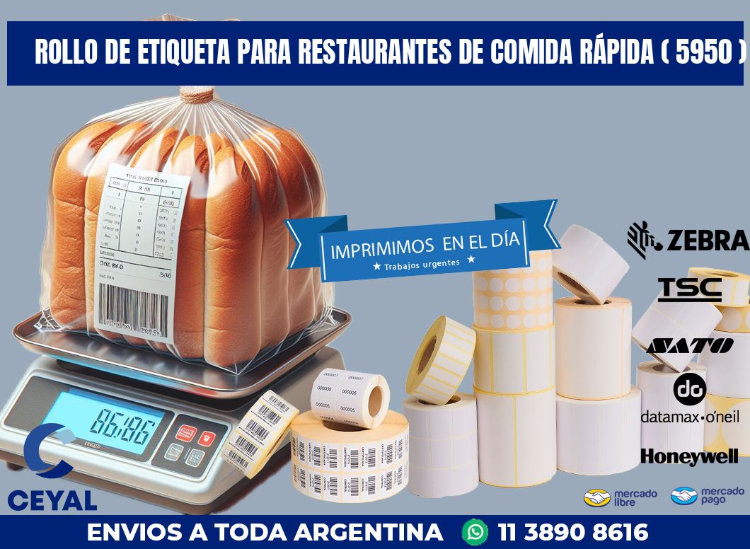 ROLLO DE ETIQUETA PARA RESTAURANTES DE COMIDA RÁPIDA ( 5950 )