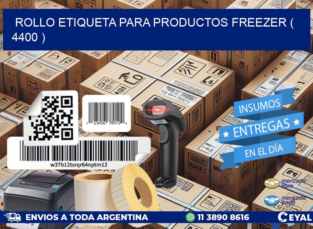 ROLLO ETIQUETA PARA PRODUCTOS FREEZER ( 4400 )
