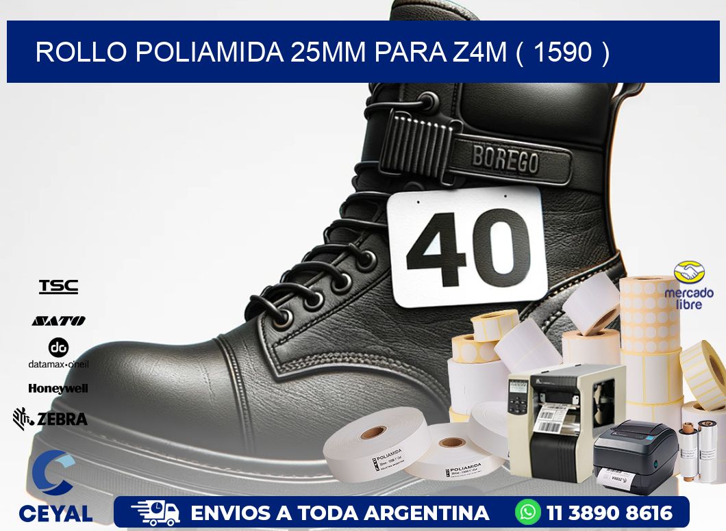 ROLLO POLIAMIDA 25MM PARA Z4M ( 1590 )