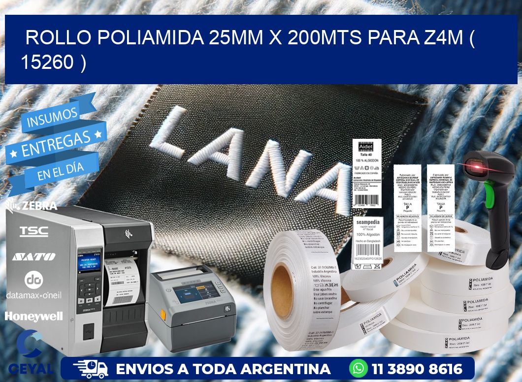 ROLLO POLIAMIDA 25MM X 200MTS PARA Z4M ( 15260 )