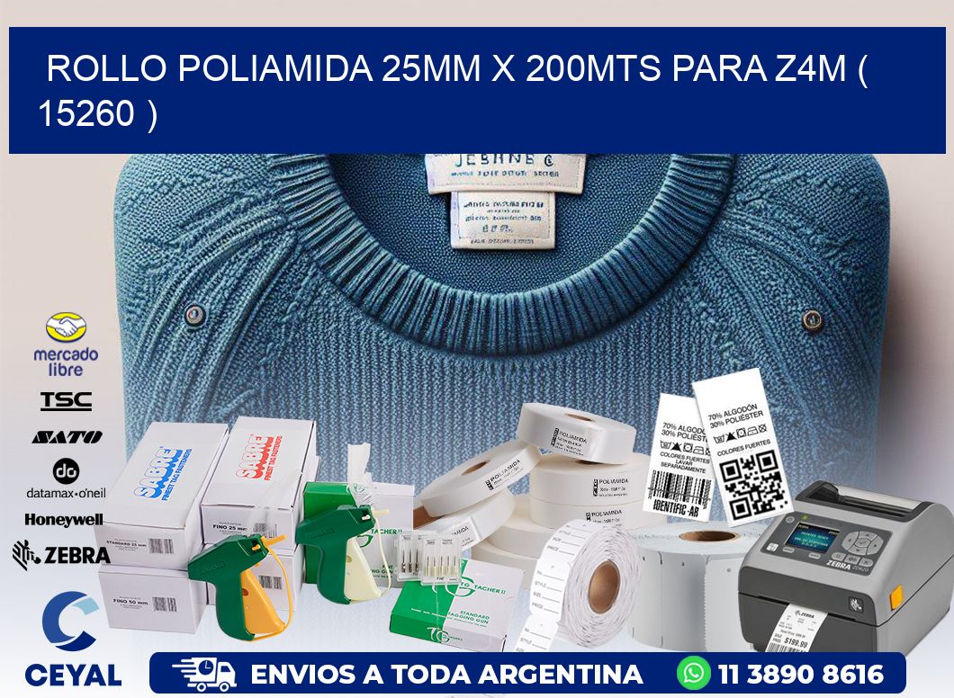 ROLLO POLIAMIDA 25MM X 200MTS PARA Z4M ( 15260 )