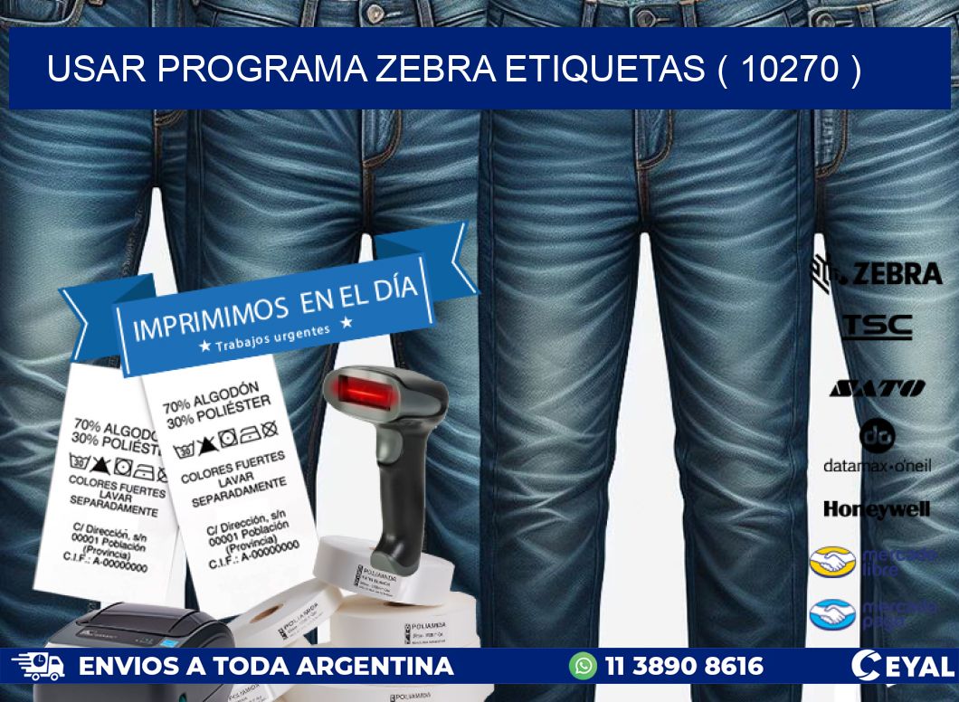 USAR PROGRAMA ZEBRA ETIQUETAS ( 10270 )