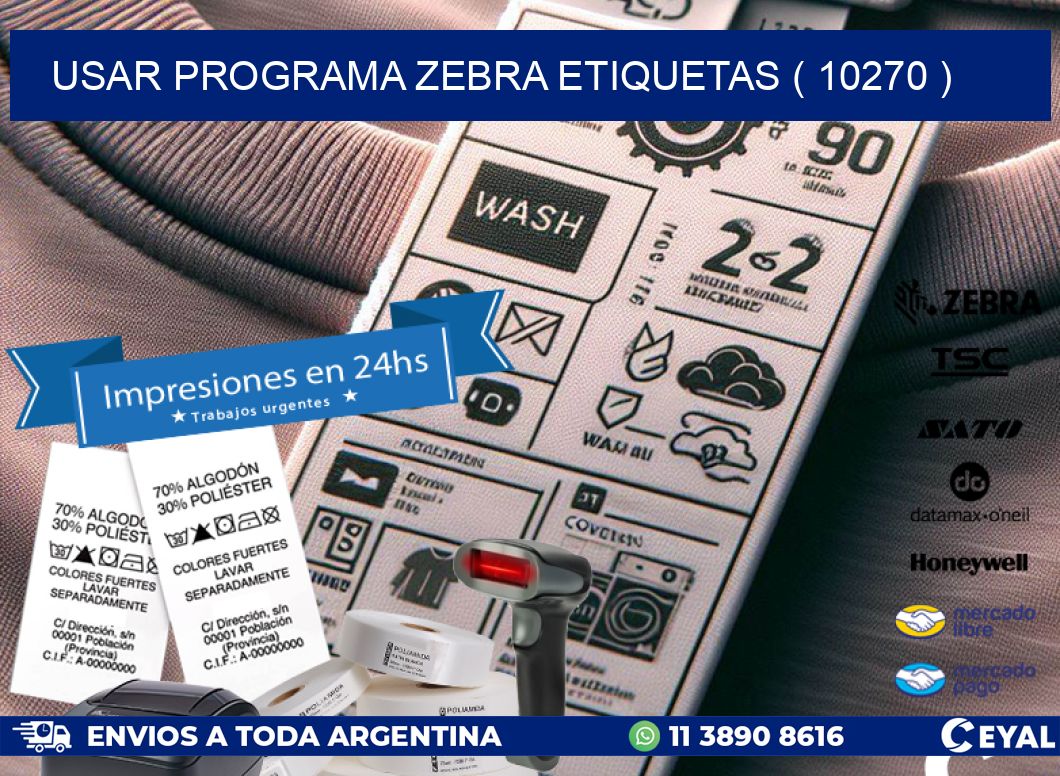 USAR PROGRAMA ZEBRA ETIQUETAS ( 10270 )