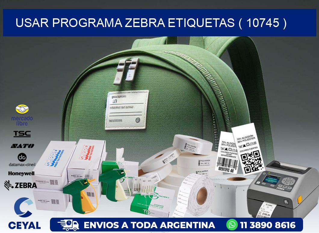 USAR PROGRAMA ZEBRA ETIQUETAS ( 10745 )