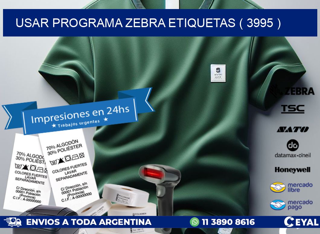 USAR PROGRAMA ZEBRA ETIQUETAS ( 3995 )