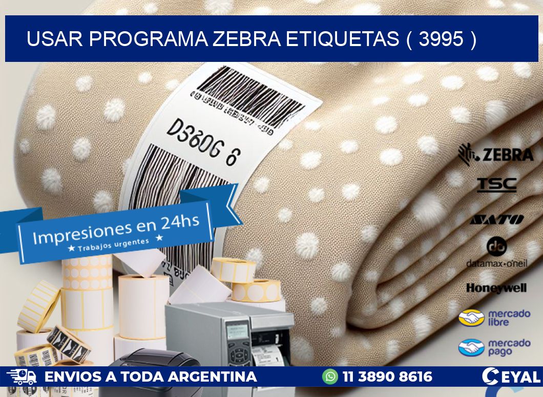 USAR PROGRAMA ZEBRA ETIQUETAS ( 3995 )