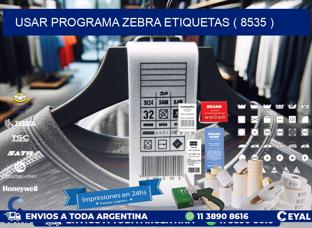 USAR PROGRAMA ZEBRA ETIQUETAS ( 8535 )