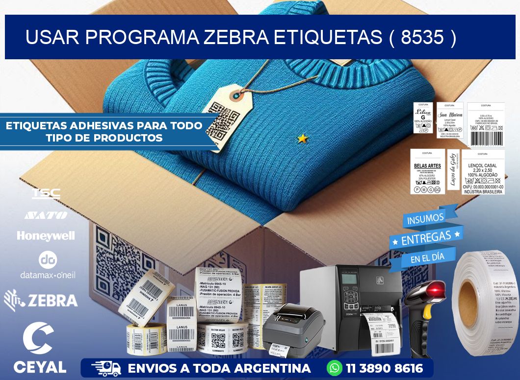 USAR PROGRAMA ZEBRA ETIQUETAS ( 8535 )