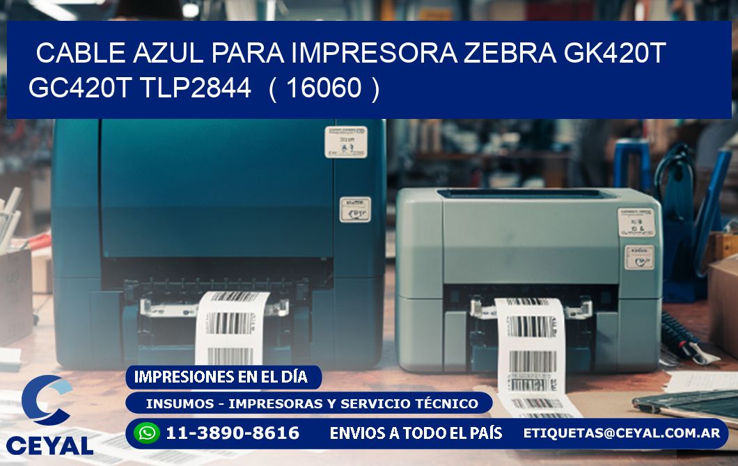 cable azul para impresora zebra GK420T GC420T TLP2844  ( 16060 )