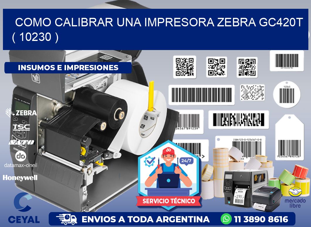 como calibrar una impresora zebra gc420t  ( 10230 )