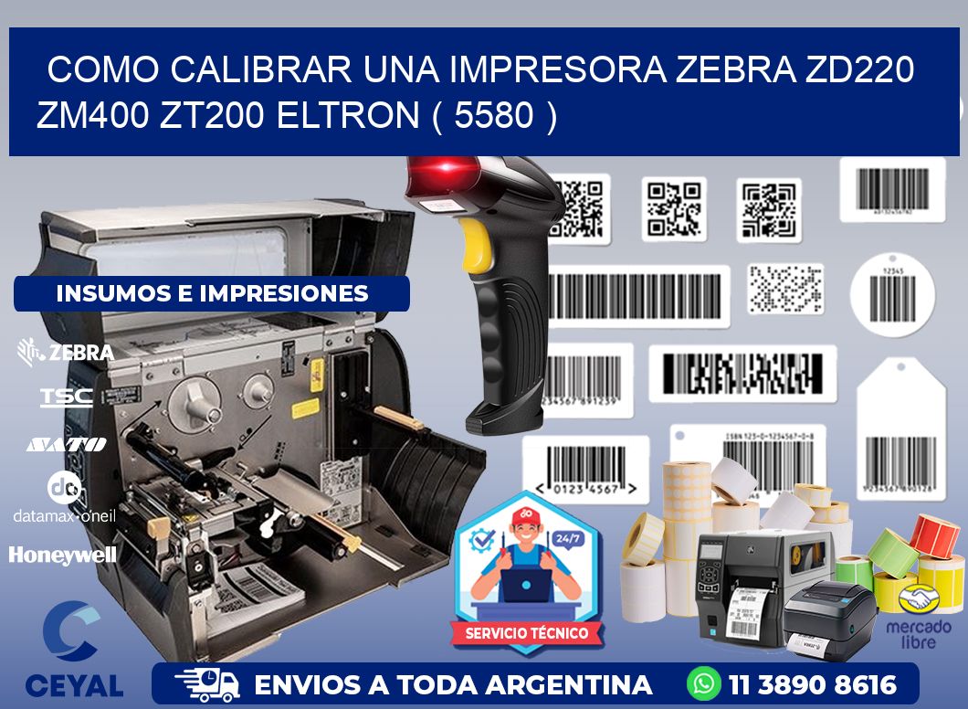como calibrar una impresora zebra zd220 ZM400 ZT200 ELTRON ( 5580 )