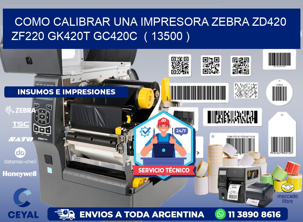 como calibrar una impresora zebra zd420 ZF220 GK420T GC420C  ( 13500 )