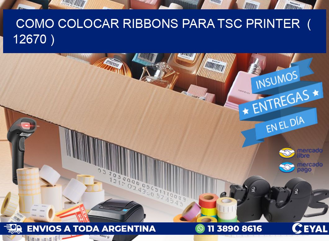 COMO COLOCAR RIBBONS PARA TSC PRINTER  ( 12670 )